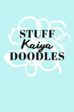 Cover of Stuff Kaiya Doodles