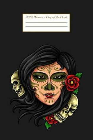 Cover of 2019 Planner - Day of the Dead