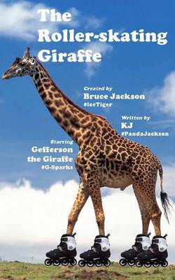 Book cover for The Roller-skating Giraffe