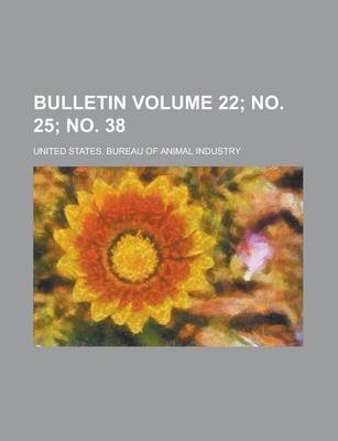 Book cover for Bulletin Volume 22; No. 25; No. 38