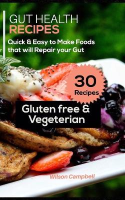 Book cover for 30 Gut Health Recipes (Gluten-Free and Vegetarian)