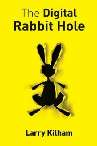 Cover of The Digital Rabbit Hole