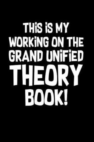 Cover of Grand Unified Theory Book