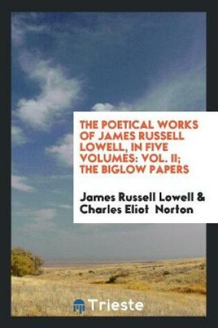 Cover of The Poetical Works of James Russell Lowell, in Five Volumes