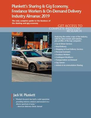 Book cover for Plunkett's Sharing & Gig Economy, Freelance Workers & On-Demand Delivery Industry Almanac 2019