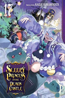 Book cover for Sleepy Princess in the Demon Castle, Vol. 17