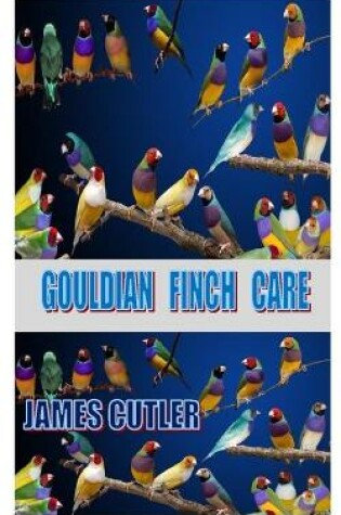 Cover of Gouldian Finch Care
