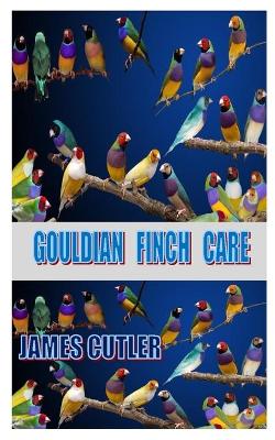 Book cover for Gouldian Finch Care