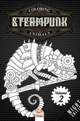 Cover of Coloring Steampunk Animals - Volume 2 - night edition