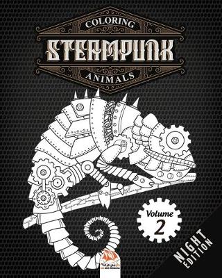 Cover of Coloring Steampunk Animals - Volume 2 - night edition