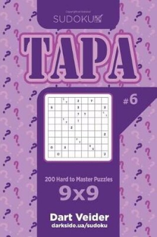 Cover of Sudoku Tapa - 200 Hard to Master Puzzles 9x9 (Volume 6)