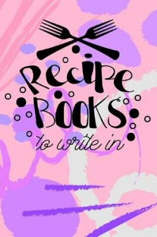 Cover of Recipe Books to Write in