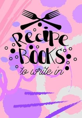 Book cover for Recipe Books to Write in