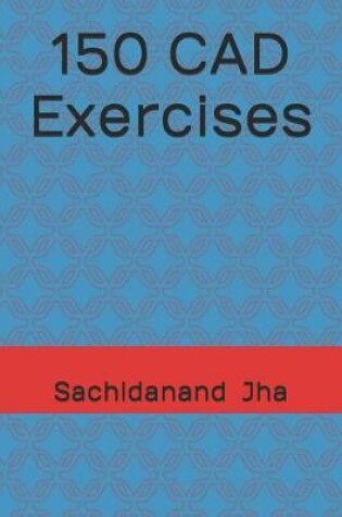 Cover of 150 CAD Exercises