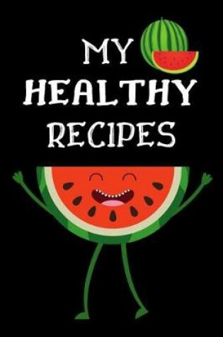 Cover of My Healthy Recipes