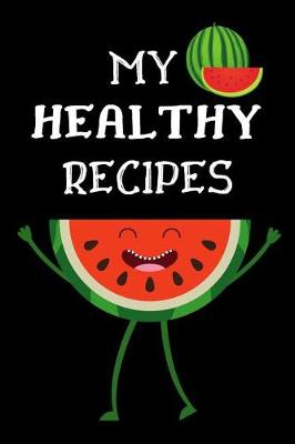 Book cover for My Healthy Recipes