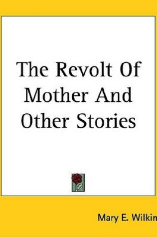 Cover of The Revolt of Mother and Other Stories