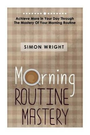 Cover of Morning Routine Mastery