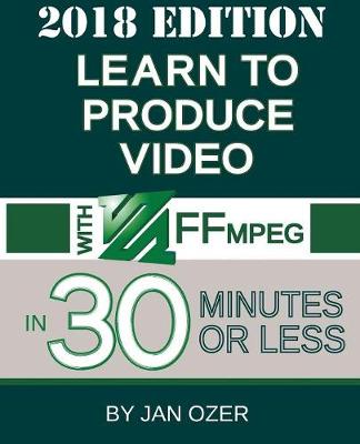 Book cover for Learn to Produce Video with FFmpeg