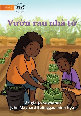 Book cover for Our Vegetable Garden - V&#432;&#7901;n rau nhà t&#7899;