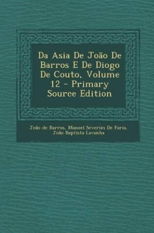 Cover of Da Asia De Jo�o De Barros E De Diogo De Couto, Volume 12