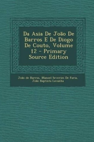 Cover of Da Asia De João De Barros E De Diogo De Couto, Volume 12