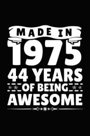 Cover of Made in 1975 44 Years of Being Awesome