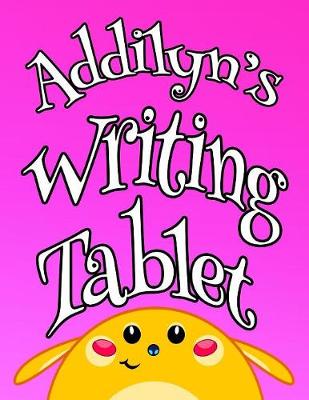 Book cover for Addilyn's Writing Tablet