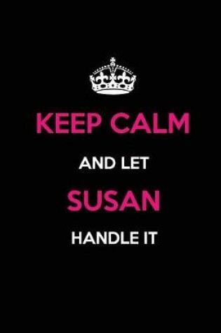 Cover of Keep Calm and Let Susan Handle It