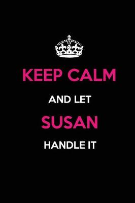 Book cover for Keep Calm and Let Susan Handle It