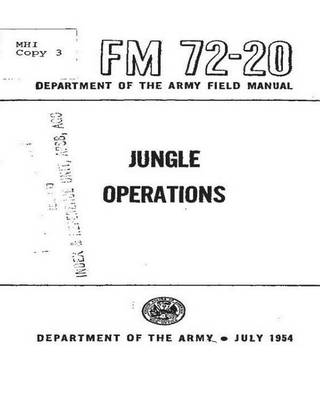 Book cover for FM 72-20 Jungle Operations, by United States. Department of the Army