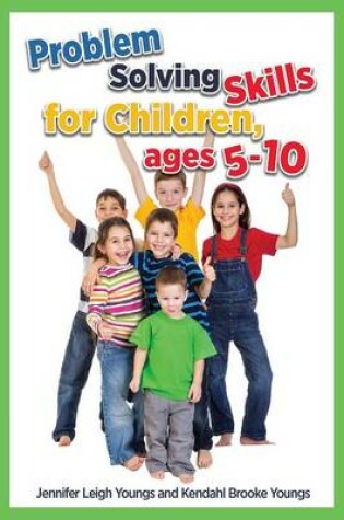 Cover of Problem Solving Skills for Children, Ages 5-10 (English Edition)