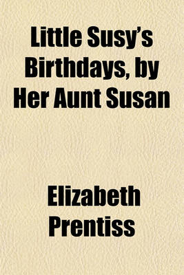 Book cover for Little Susy's Birthdays, by Her Aunt Susan