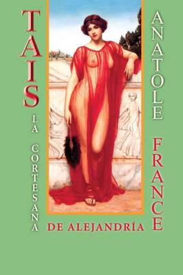 Book cover for Tais, la cortesana de Alejandria