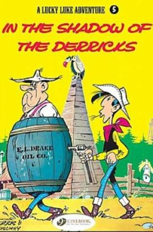Cover of Lucky Luke 5 - In the Shadow of the Derricks