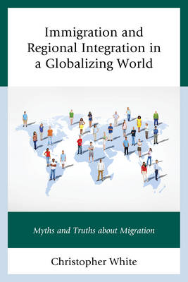 Book cover for Immigration and Regional Integration in a Globalizing World