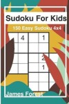 Book cover for Sudoku for Kids 150 Easy Sudoku 4x4