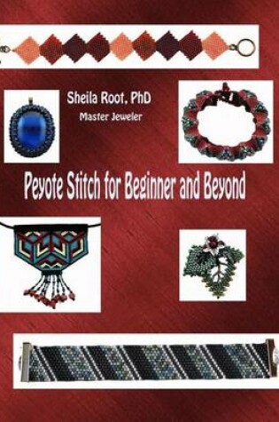 Cover of Peyote Stitch for Beginner and Beyond