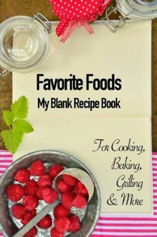 Cover of Favorite Foods, My Blank Recipe Book