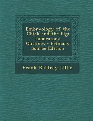 Book cover for Embryology of the Chick and the Pig