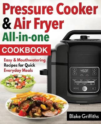 Book cover for Pressure Cooker & Air Fryer All-in-one cookbook