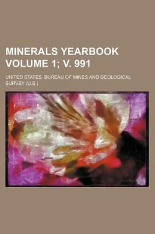 Cover of Minerals Yearbook Volume 1; V. 991