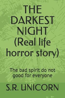 Book cover for THE DARKEST NIGHT (Real life horror story)