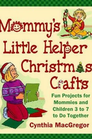 Cover of Mommy's Little Helper Christmas Crafts