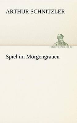 Book cover for Spiel Im Morgengrauen