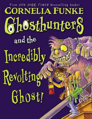 Book cover for Ghosthunters and the Incredibly Revolting Ghost!