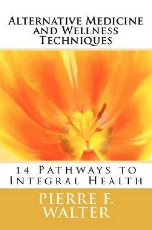 Cover of Alternative Medicine and Wellness Techniques