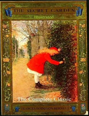 Book cover for The Secret Garden - The Complete Classic Illustrated