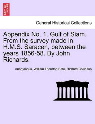 Book cover for Appendix No. 1. Gulf of Siam. from the Survey Made in H.M.S. Saracen, Between the Years 1856-58. by John Richards.