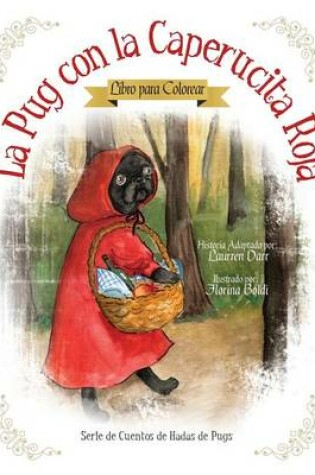 Cover of La Pug Con La Caperucita Roja - Libro Para Colorear